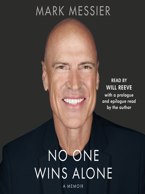 Title details for No One Wins Alone by Mark Messier - Available